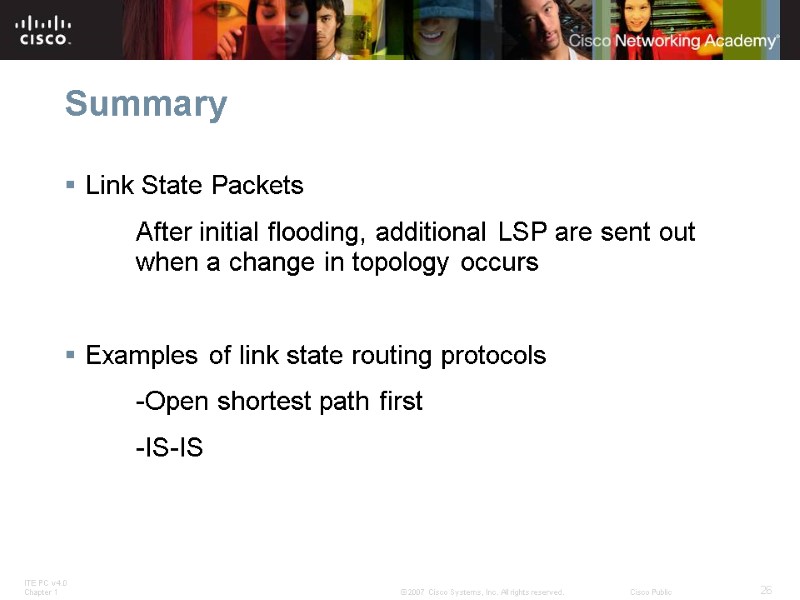 Summary Link State Packets   After initial flooding, additional LSP are sent out